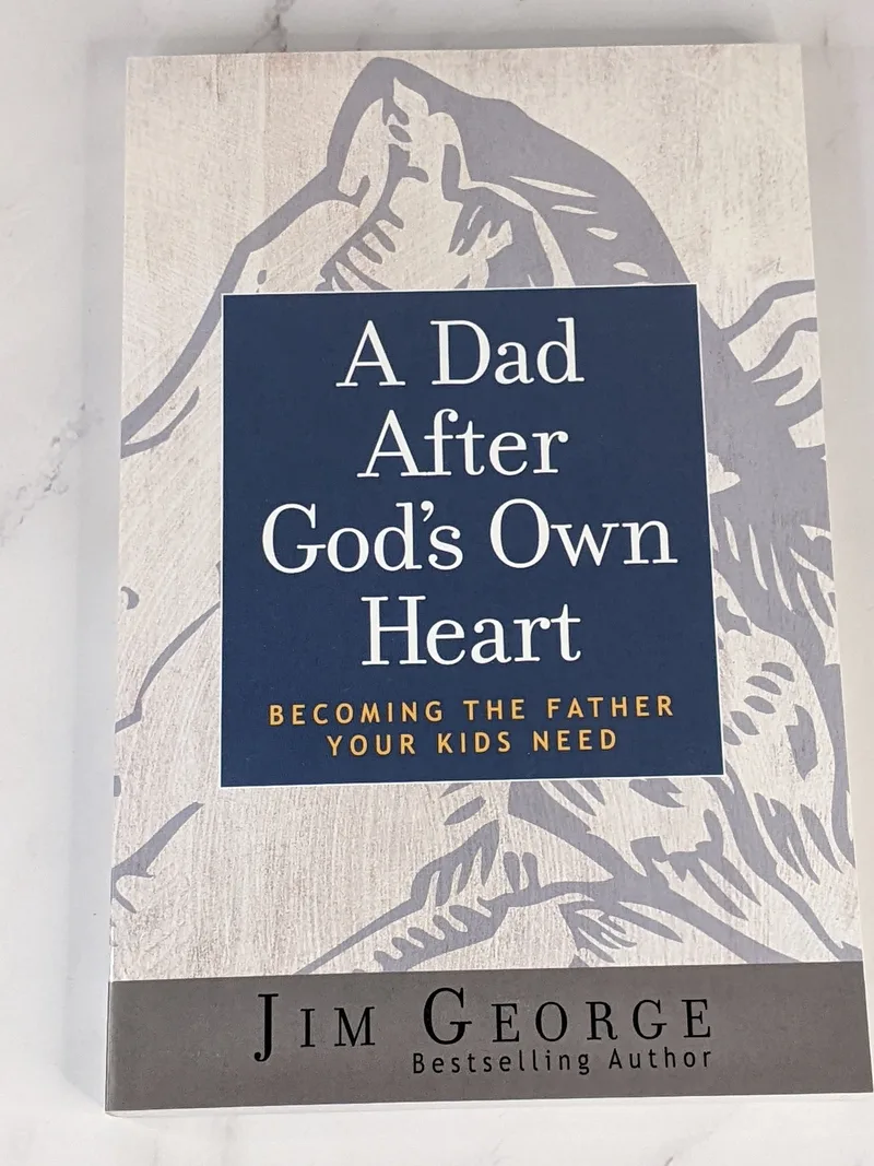 A Dad After God's Own Heart