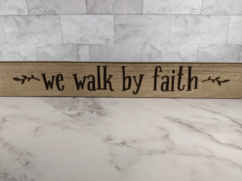 We Walk By Faith Wood Sign