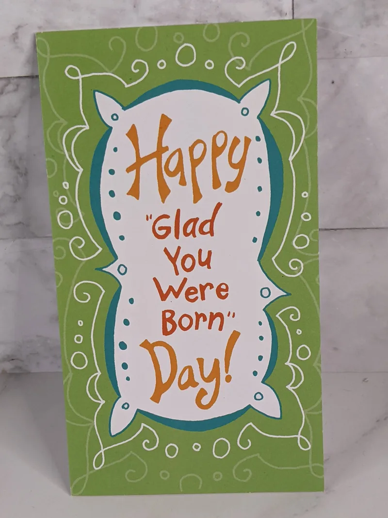 Glad You Were Born Birthday Card