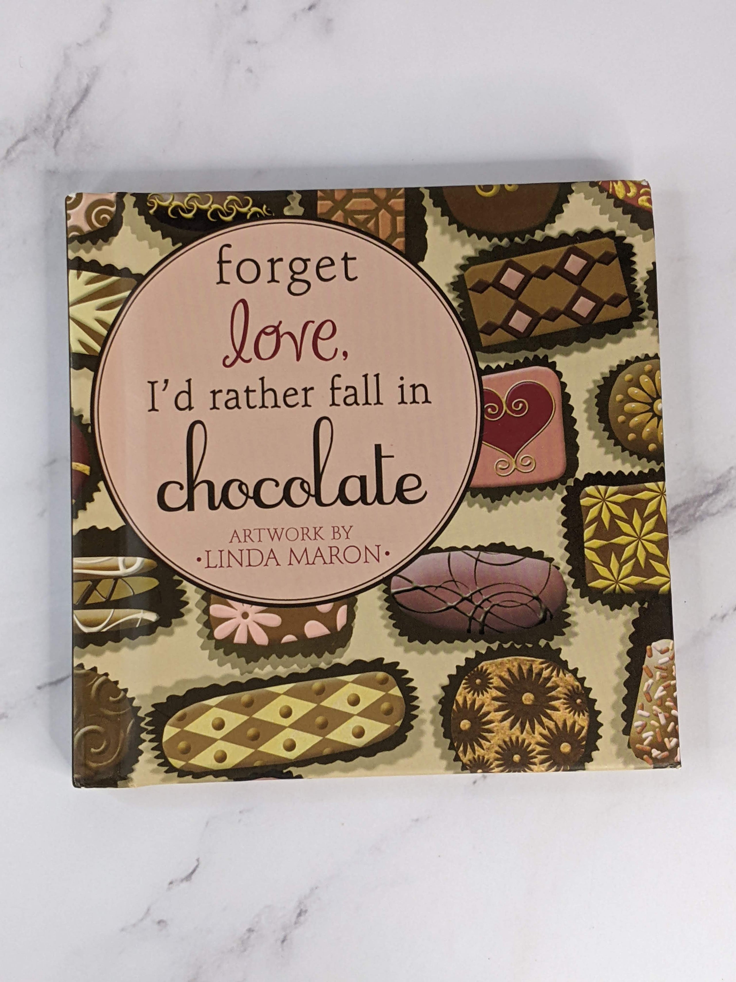 Forget Love, I'd Rather Fall in Chocolate (Used)