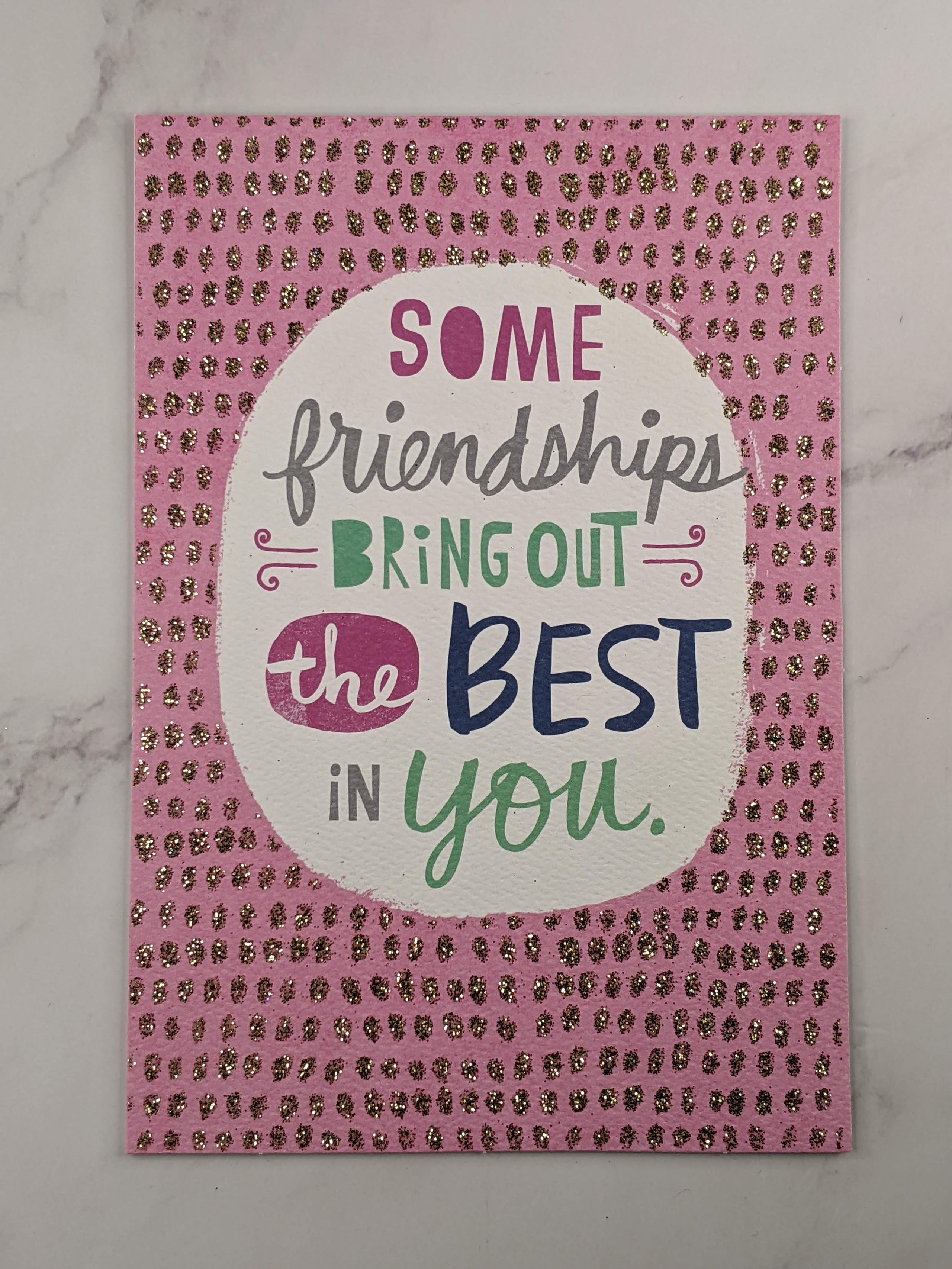 Bring Out The Best In You Card
