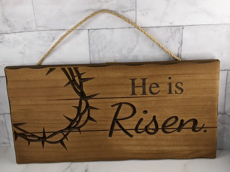 He Is Risen Wooden Sign