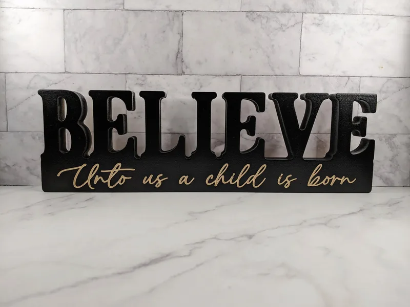Unto Us - BELIEVE Sign