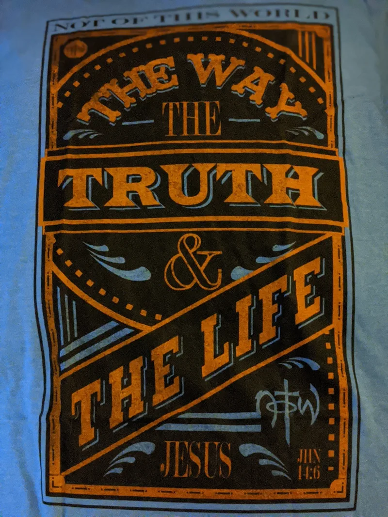 Way Truth Life T-Shirt