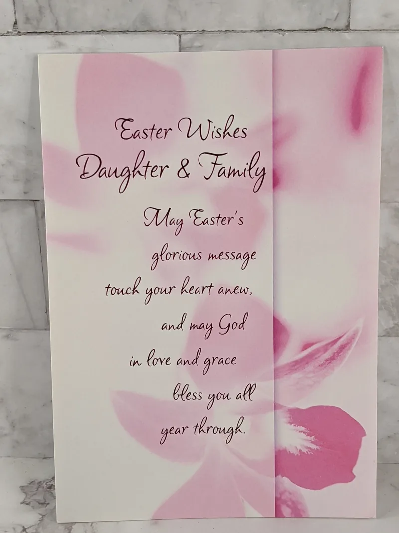 Easter Wishes Daughter & Family