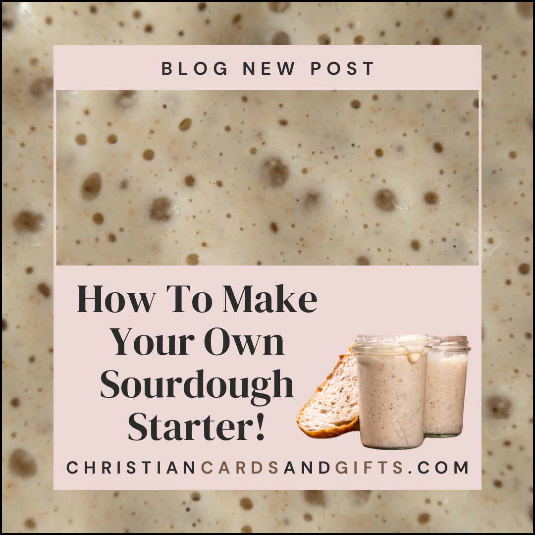 How to make your own sourdough starter.