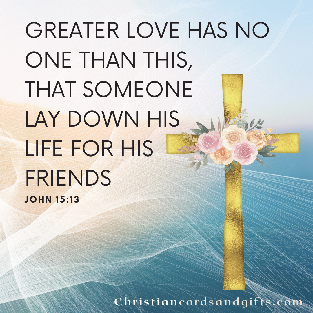 John 15:13 - The Love of Christ