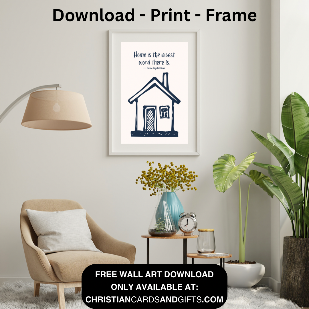 Free Wall Art to Print: Home is the nicest word there is.