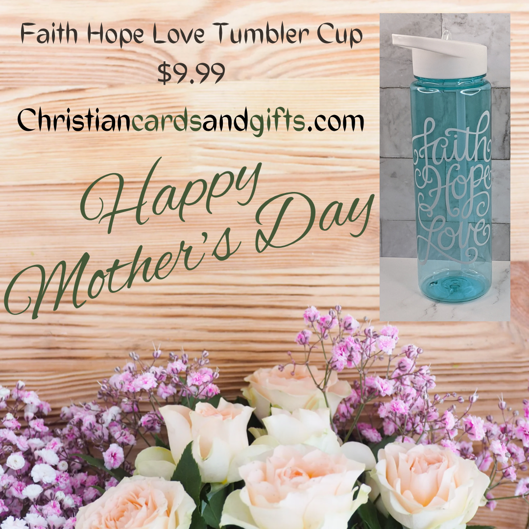 Faith Hope Love Tumbler Cup