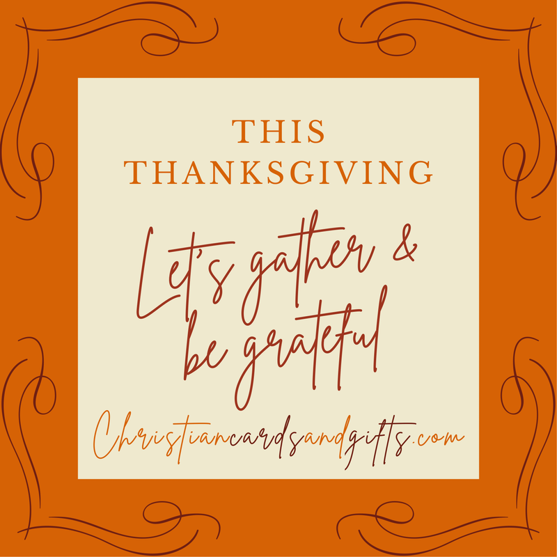 Gather and be grateful!